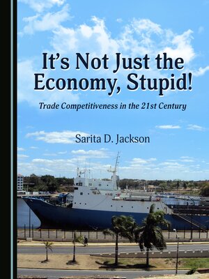 cover image of It's Not Just the Economy, Stupid! Trade Competitiveness in the 21st Century